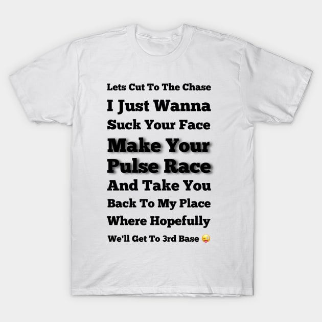 I Wanna Suck Your Face T-Shirt by FirstTees